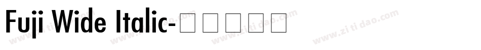 Fuji Wide Italic字体转换